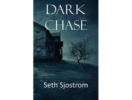 Livro Dark Chase de Seth Sjostrom (Inglês)