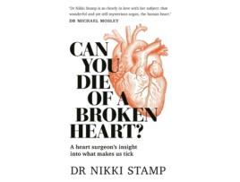 Livro Can You Die of a Broken Heart? de Dr Nikki Stamp (Inglês)