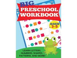 Livro Big Preschool Workbook Ages 35 Learn Letters Numbers Shapes Patterns and More de Dp Kids e Kids Activity Books (Inglês)