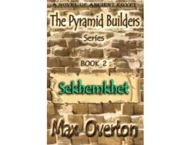 Livro The Pyramid Builders Book 2 Sekhemkhet A Novel of Ancient Egypt de Max Overton (Inglês)