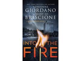 Livro Into The Fire A Gripping Amateur Sleuth Mystery A Rose Trudeau Mystery de Adrienne Giordano Mary Jo Briscione (Inglês)