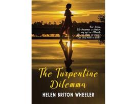 Livro The Turpentine Dilemma de Helen Briton Wheeler (Inglês)