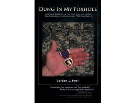 Livro Dung in my Foxhole de Gordon L Ewell (Inglês)