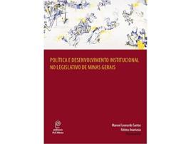 Livro Pol’tica e Desenvolvimento Institucional no Legislativo de Minas Gerais de Manoel Leonardo Santos (Português)