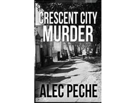 Livro Crescent City Murder Jill Quint MD Forensic Pathologist de Alec Peche (Inglês)