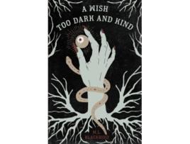 Livro A Wish Too Dark And Kind de ML Blackbird (Inglês)