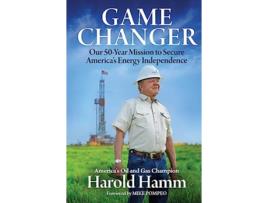 Livro Game Changer de Harold Hamm (Inglês - Capa Dura)