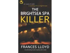 Livro THE BRIGHTSEA SPA KILLER an enthralling murder mystery with a twist Detective Inspector Jack Dawes Mystery de FRANCES LLOYD (Inglês)