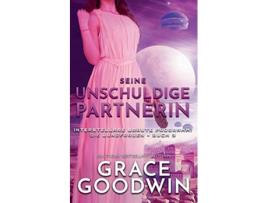 Livro Seine unschuldige Partnerin German Edition de Grace Goodwin (Alemão)