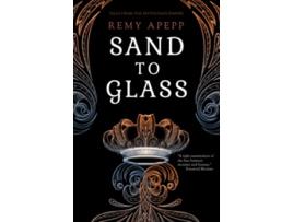 Livro Sand to Glass Tales from the Mythusian Empire de Remy Apepp (Inglês)