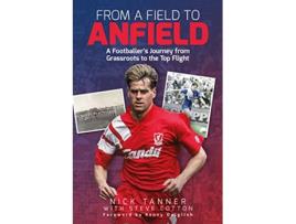 Livro From a Field to Anfield de Nick Tanner e Steve Cotton (Inglês - Capa Dura)