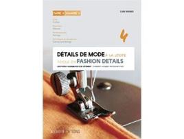 Livro Détails de mode à la loupe Tome 4 Cols manches parementures entoilages et doublures édition bilingue françaisanglais de Claire Wargnier (Inglês)