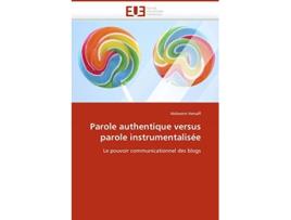 Livro Parole authentique versus parole instrumentalisée Le pouvoir communicationnel des blogs OmnUnivEurop French Edition de Nolwenn Henaff (Francês)