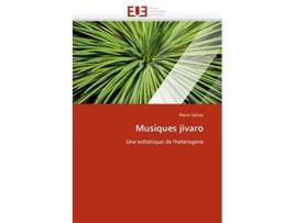 Livro Musiques jivaro Une esthétique de lhétérogène OmnUnivEurop French Edition de Pierre Salivas (Francês)