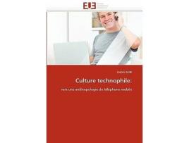 Livro Culture technophile vers une anthropologie du téléphone mobile OmnUnivEurop French Edition de Mahdi Amri (Francês)