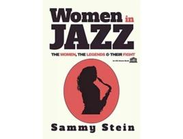 Livro Women in Jazz The Women The Legends Their Fight de Sammy Stein (Inglês)