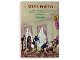 Livro Silva Porto - Livreiro Na Corte De Dom Joao Editor Na Independencia de Cybelle de Ipanema (Português do Brasil)
