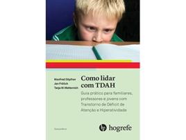 Livro Como Lidar Com Tdah Guia Prático Para Familiares, Professores E Jovens Com Transtorno De Déficit De de Manfred Döpfner (Português)