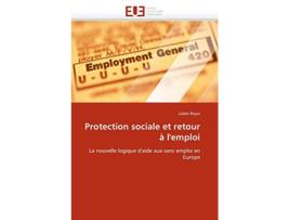 Livro Protection sociale et retour à lemploi La nouvelle logique daide aux sans emploi en Europe OmnUnivEurop French Edition de Julien Reysz (Francês)