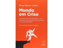 Livro Mundo Em Crise A Historia Da Crise Financeira, Se de Diogo Ramos Coelho (Português do Brasil)