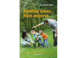 Livro Familias Sanas, Hijos Mejores de Jose Manuel Mañu