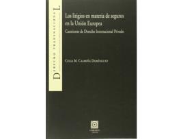 Livro Los Litigios En Materia De Seguros En La Unión Europea