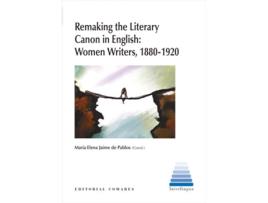 Livro Remaking The Literary Canon In English: Women Writers, 1880-1920