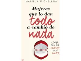 Livro Mujeres Que Lo Dan Todo A Cambio De Nada