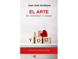 Livro El arte de enseñar a amar de Juan José Javaloyes