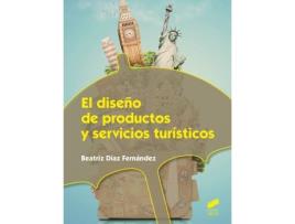 Livro El Diseño De Productos Y Servicios Turisticos de Vários Autores