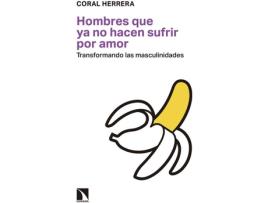 Livro Hombres Que Ya No Hacen Sufrir Por Amor