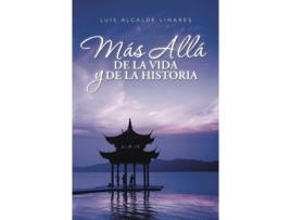 Livro Más allá de la vida y de la historia de Luis Alcalde Linares (Espanhol - 2017)