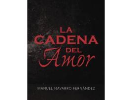 Livro La cadena del amor de Manuel Navarro Fernandez (Espanhol - 2016)