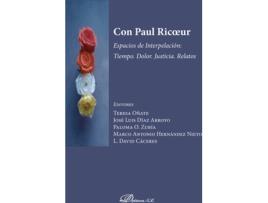 Livro Con Paul Ricoeur.Espacios de Interpelación: Tiempo. Dolor. Justicia. Relatos de L. David Cáceres (Espanhol - 2016)