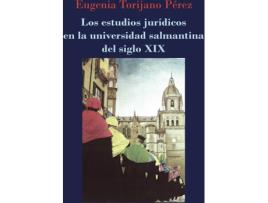 Livro Los Estudios Jurídicos En La Universidad Salmantina Del Siglo Xix. de Eugenia Torijano Perez (Espanhol)
