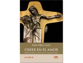 Livro Creer En El Amor. Redescubrir La Enciclica Â«Lumen Fideiâ»