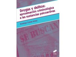 Livro Drogas Y Delitos: Aproximación Criminológica A Las Sustancias Psicoactivas de Domingo Comas Arnau (Espanhol)