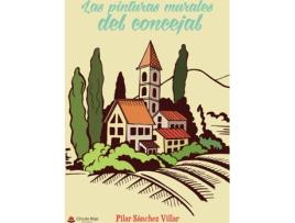 Livro Las pinturas murales del concejal de Pilar Sánchez Villar (Espanhol - 2017)
