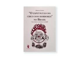 Livro O Espetáculo Do Circo Dos Horrores No Brasil Uma Teoria Da História E Do Rap de MARCELO CORTES (Português)