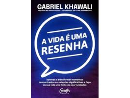 Livro A Vida É Uma Resenha Aprenda A Transformar Momentos Descontraídos Em Relações Significativas de Gabriel Khawali (Português)