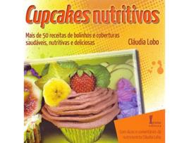 Livro Cupcakes Nutritivos de Cláudia Lobo (Português do Brasil)