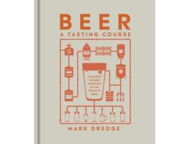 Livro Beer A Tasting Course de DK Publishing (Inglês - Capa Dura)