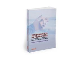 Livro Estrangeiros Na Própria Terra Convivência Escolar E Bullying Na Perspectiva Da Psicologia Moral de Luciene Regina Paulino (Português)