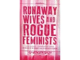 Livro Runaway Wives and Rogue Feminists de Margo Goodhand (Inglês)