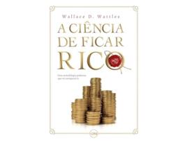 Livro A Ciência De Ficar Rico de Wallace D Wattles (Português)