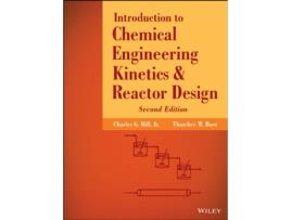 Livro Introduction To Chemical Engineering Kinetics And Reactor Design - Second Edition de Charles G Hill e Thatcher W Root (Inglês - Capa Dura)