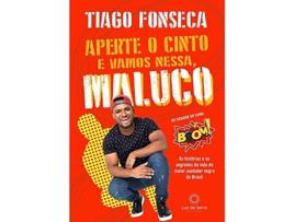 Livro Aperte O Cinto E Vamos Nessa Maluco - Luz Da Serra de Tiago Fonseca (Português)