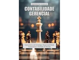 Livro Contabilidade Gerencial Instrumento De Estratégia, Responsabilidade Corporativa E Tomada De Decisão de Anderson Fumaux (Português)