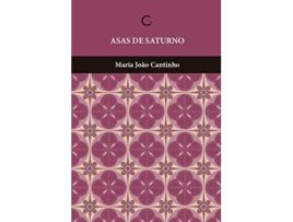 Livro Asas De Saturno de Maria João Cantinho (Português do Brasil)
