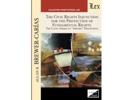 Livro Civil Rights Injunction For The Protection Of Fundamental de Allan R Brewer Carias (Inglês)